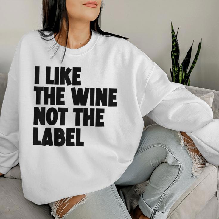 I Like The Wine Not The Label Gray Sweatshirt Frauen Geschenke für Sie