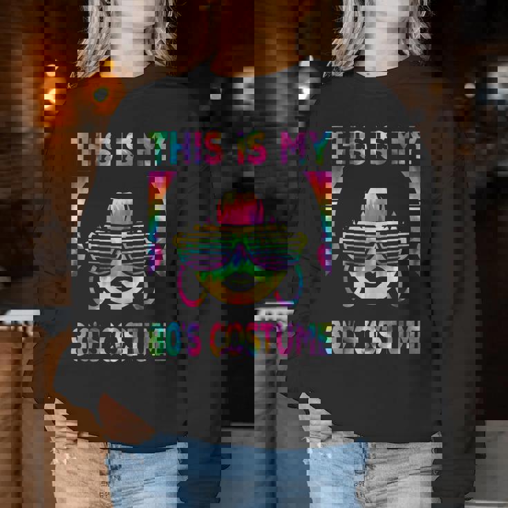 This Is My 80'S Costume 1980S 80S Outfit Disco Party Women Sweatshirt Personalized Gifts