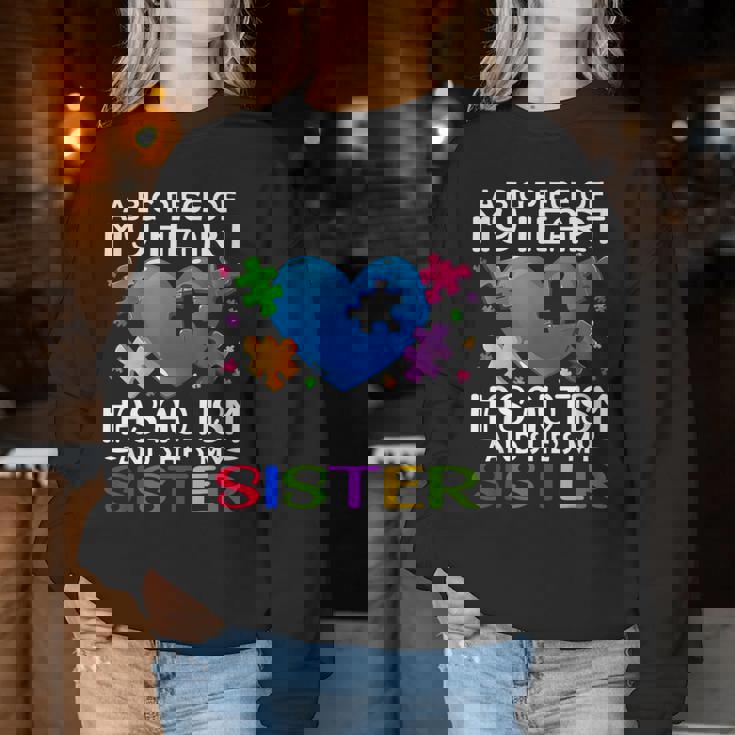 A Big Piece Of My Heart Has Autism And She's My Sister Women Sweatshirt Unique Gifts