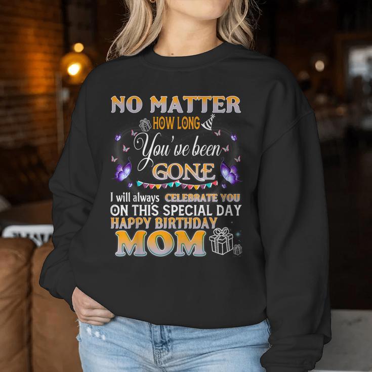 Celebrate My Mom On This Special Day Happy Heaven Birthday Women Sweatshirt Funny Gifts
