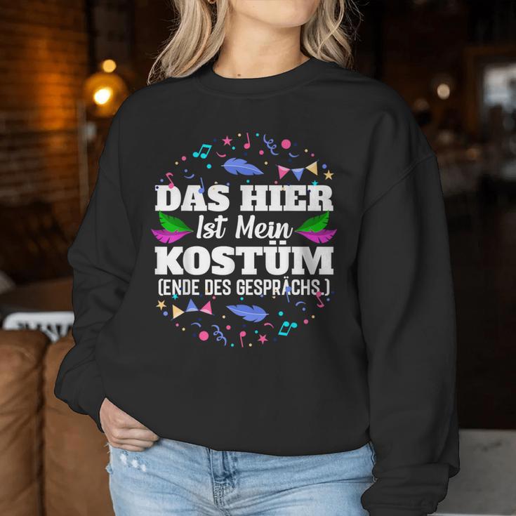 Das Hier Ist Mein Kostüm Fasching Carnival Children's Sweatshirt Frauen Lustige Geschenke