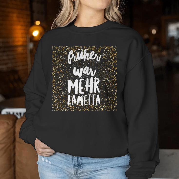 Earlier Was More Tinsel Spuch Women's Idea Sweatshirt Frauen Lustige Geschenke