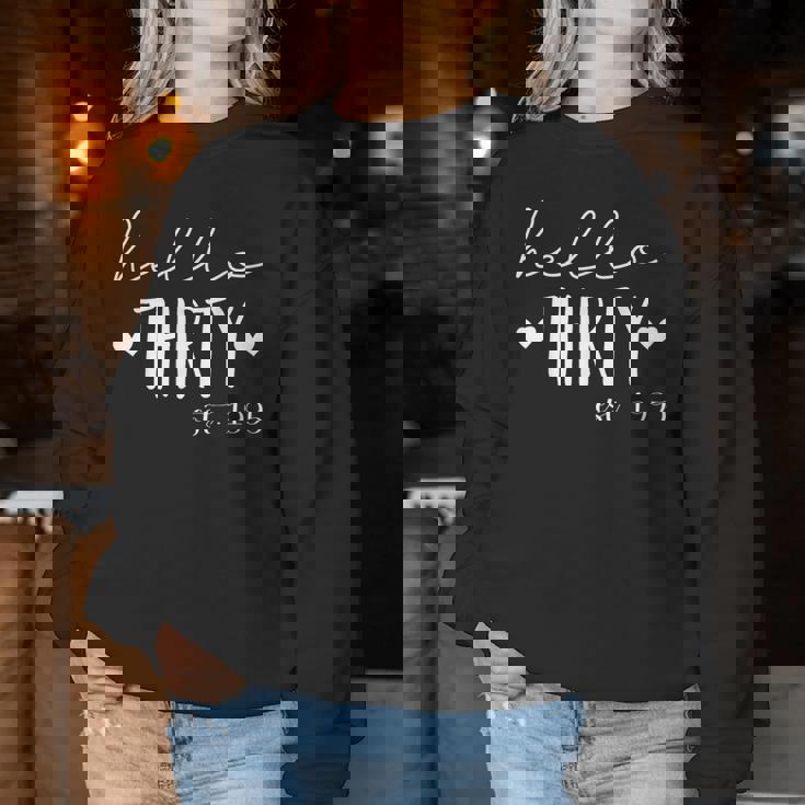 Hello Thirty Est 1995 30 Years Old 30Th Birthday For Women Women Sweatshirt Funny Gifts
