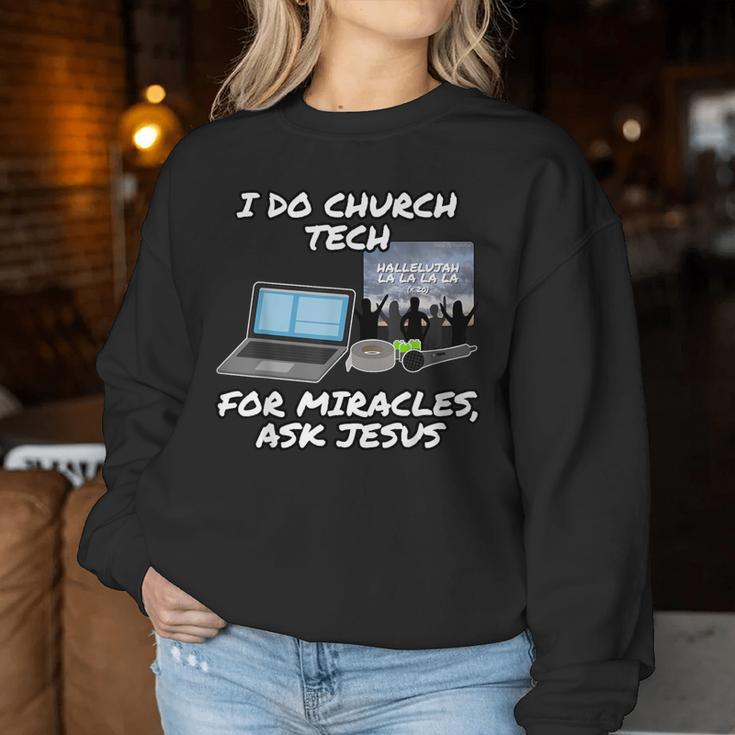 Ich Mache Church Tech Für Wunder Ask Jesus Christian Sweatshirt Frauen Lustige Geschenke