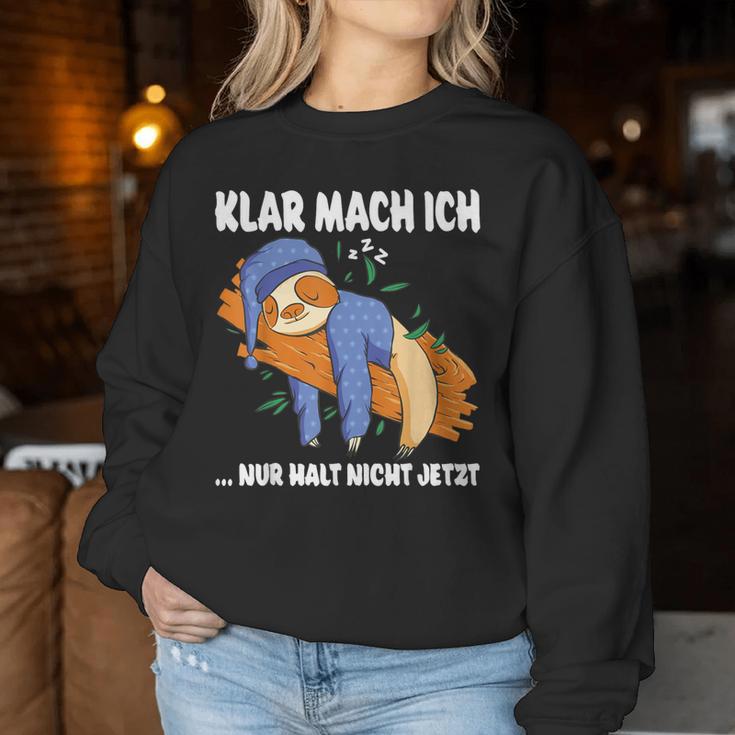 Klar Mach Ich Nur Nicht Jetzt Pyjamas Sloth Morgenmuffel Sweatshirt Frauen Lustige Geschenke