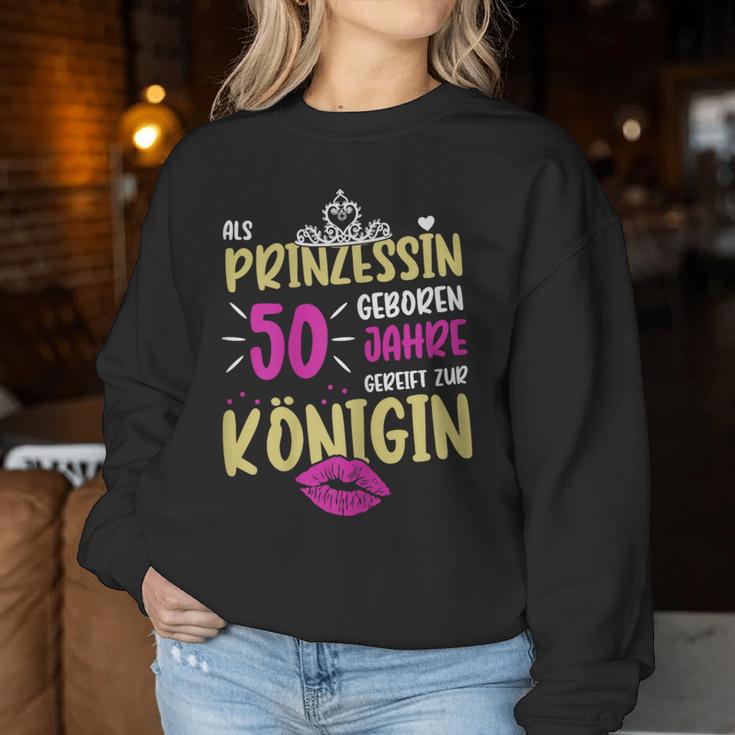 Ladies As Princess Born 50 Years 50Th Birthday Sweatshirt Frauen Lustige Geschenke