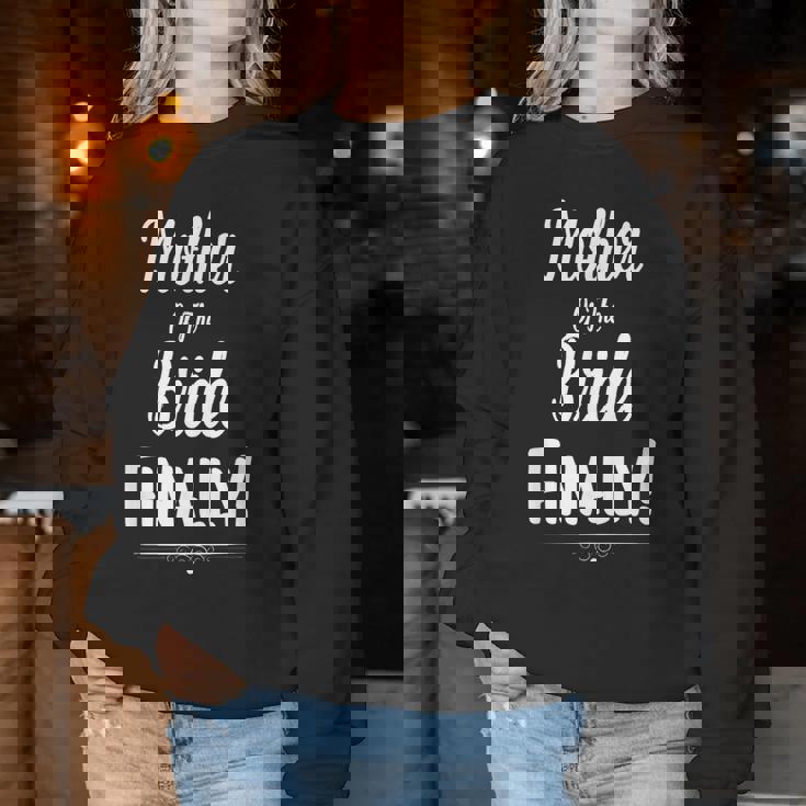 Mother Of The Bride Finally Wedding Marriage Women Sweatshirt Funny Gifts