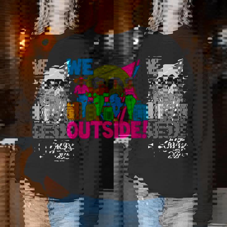 We Outside Girls Trip 2025 Afro Girls Black Together Women Sweatshirt Funny Gifts