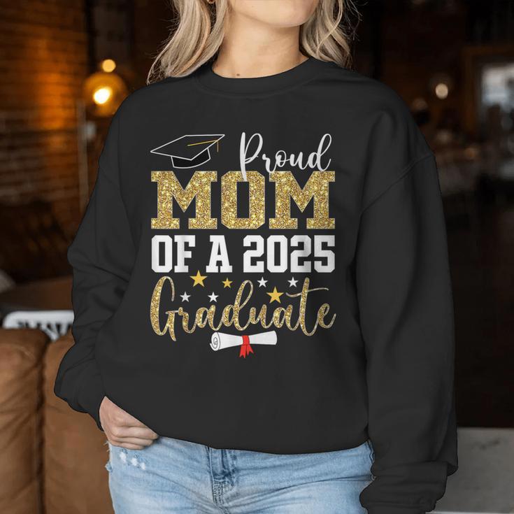 Proud Mom Of A 2025 Graduate Mom Graduation 2025 Mother Women Sweatshirt Funny Gifts