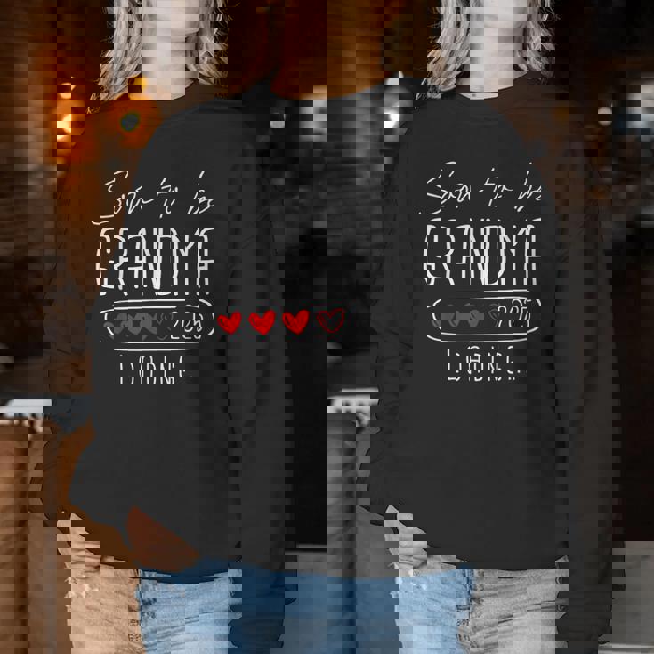 Soon To Be Grandma 2025 Loading Promoted To Grandma 2025 Women Sweatshirt Funny Gifts