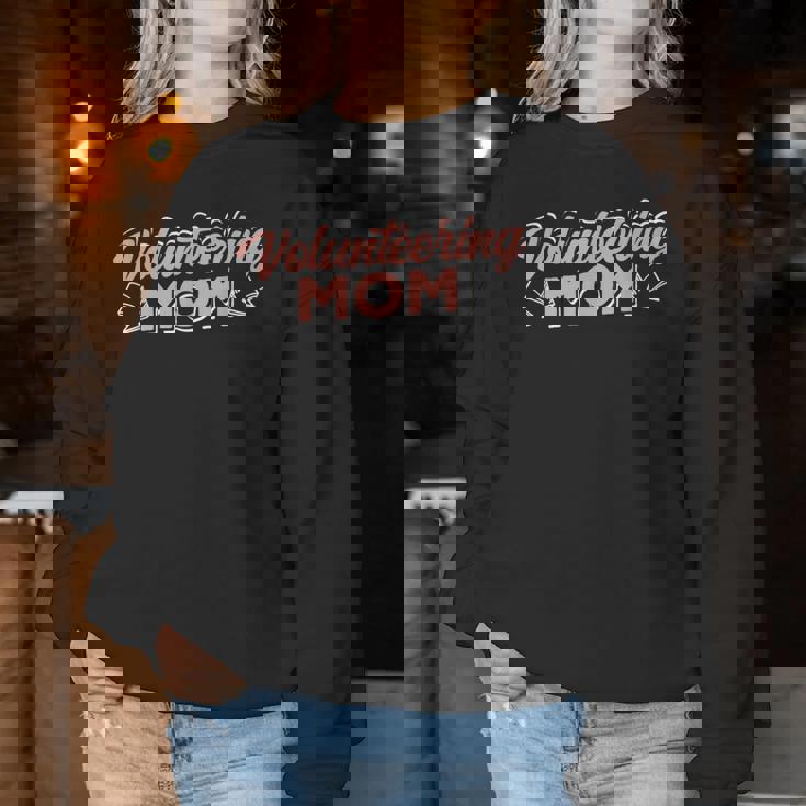 Volunring Mom Unpaid Job Volunr Volunrs Mother Women Sweatshirt Funny Gifts