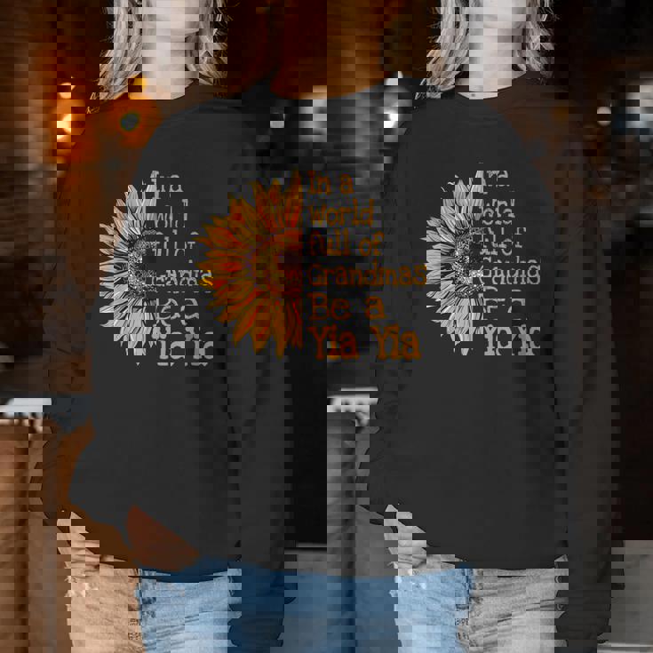 In A World Of Grandmas Be A Yia Yia Greece Greek Grandma Women Sweatshirt Unique Gifts In A World Of Grandmas Be A Yia Yia Greece Greek Grandma Women Sweatshirt Unique Gifts