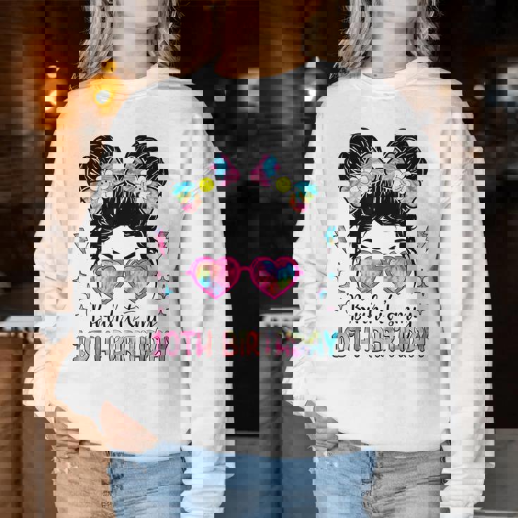 Bruh It's My 10Th Birthday 10 Year Old Girl Birthday Women Sweatshirt Personalized Gifts