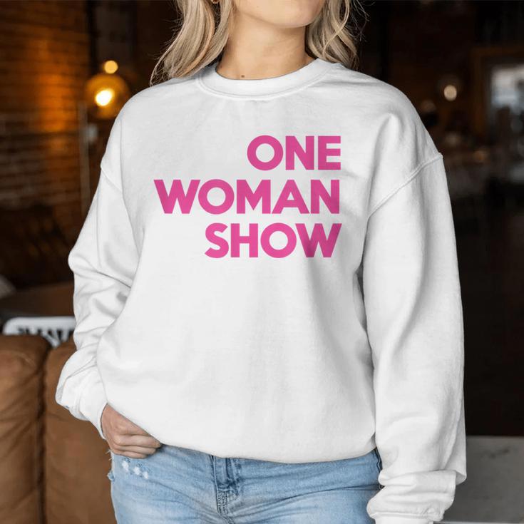 One Woman Show Sweatshirt Frauen Lustige Geschenke