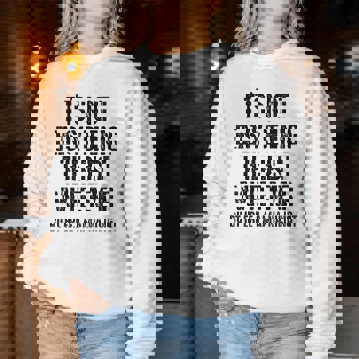 Retro It's Not Easy Being The Best Wife Ever But Here I Am Women Sweatshirt Unique Gifts