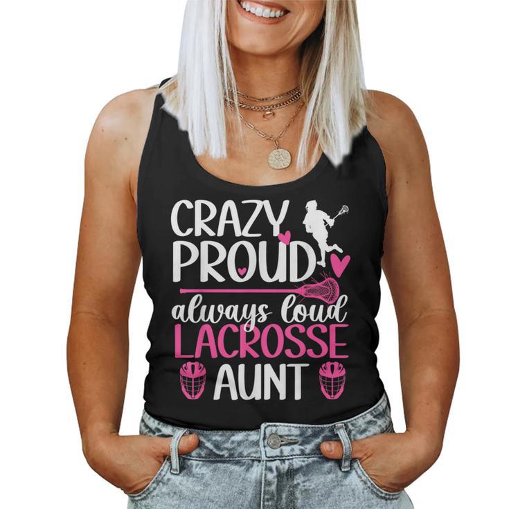 Crazy Proud Lacrosse Aunt Of A Lacrosse Player Auntie Women Tank Top