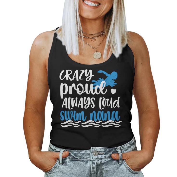 Crazy Proud Swim Nana Of A Swimmer Nana Grandma Women Tank Top