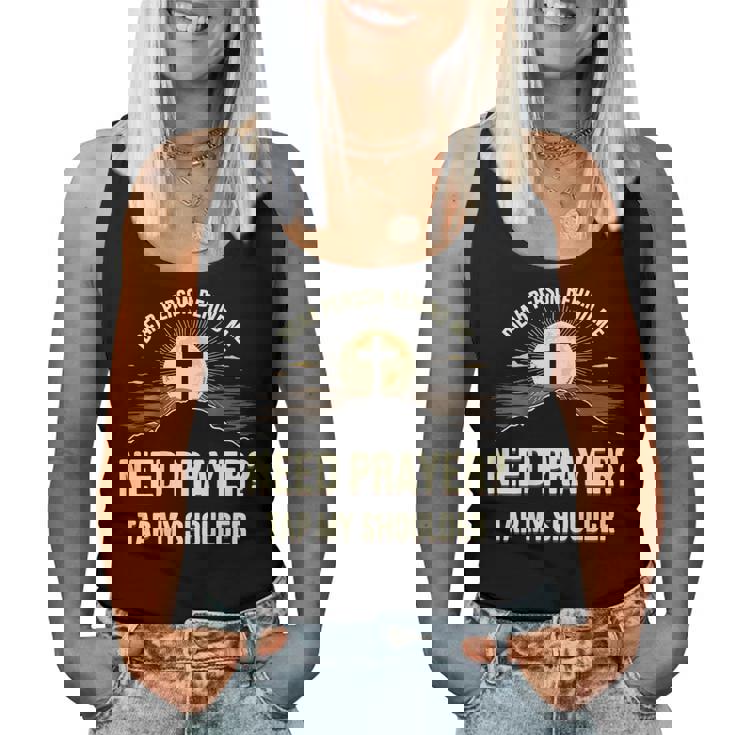 Dear Person Behind Me Need Prayer Tap My Shoulder Christian Women Tank Top