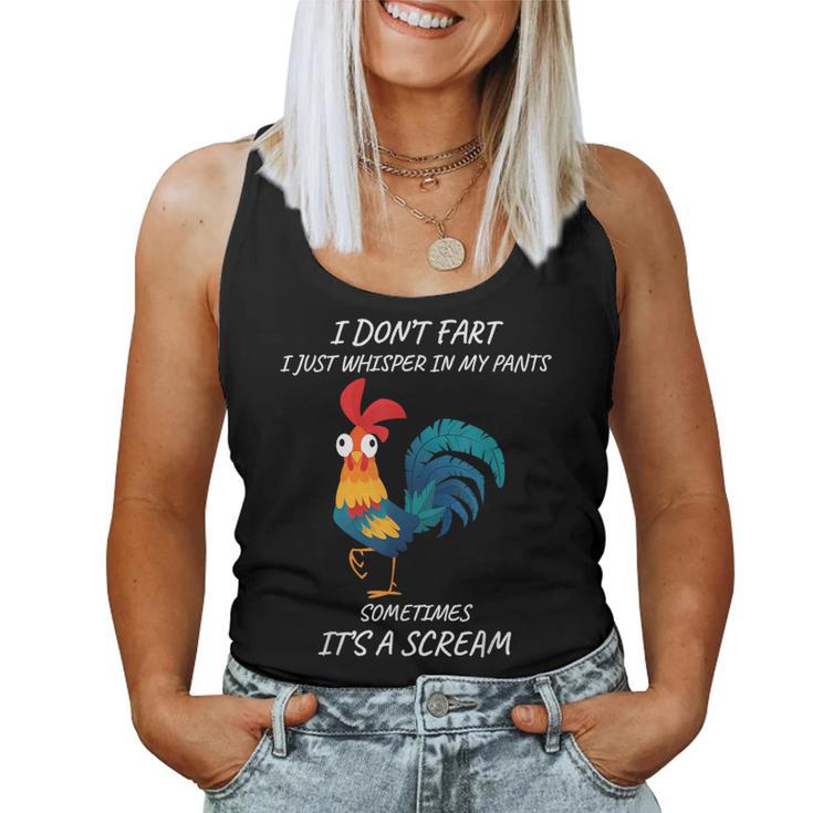 I Don't Fart I Just Whisper In My Pants Chicken Tank Top Frauen