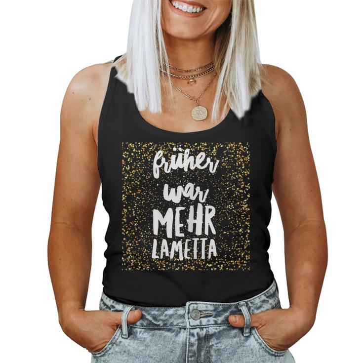 Earlier Was More Tinsel Spuch Women's Idea Tank Top Frauen