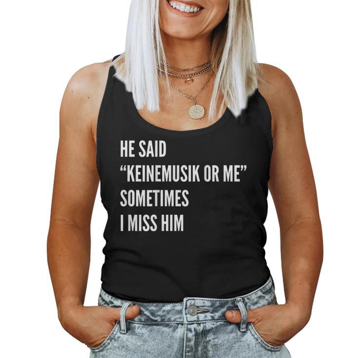 He Said Keinemusik Or Me Sometimes I Miss Him Tank Top Frauen