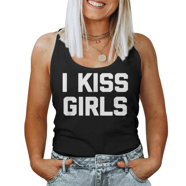 I Kiss Girls Divertida Lesbiana Orgullo Gay Lgbtq Lesbiana Camiseta sin mangas para mujer