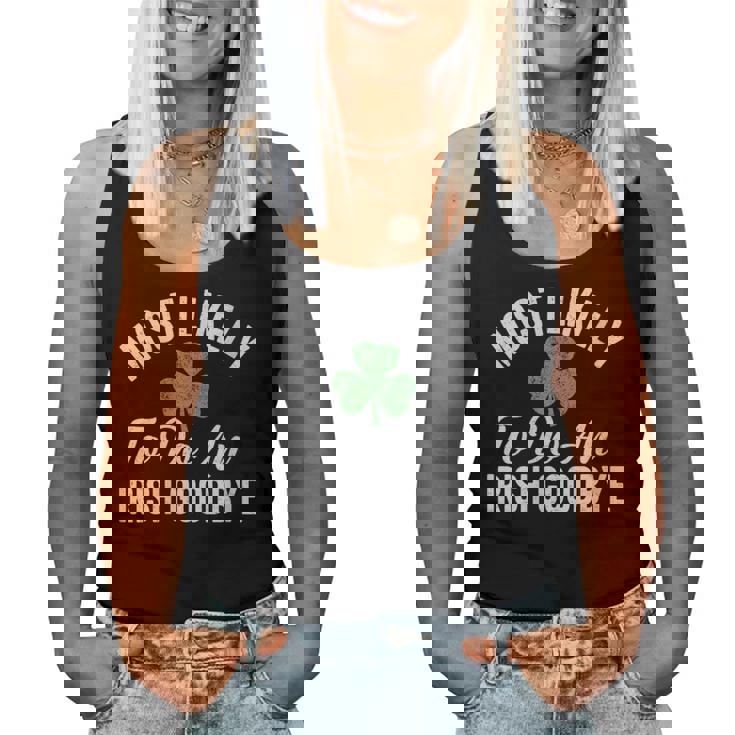 Most Likely To Do An Irish Goodbye St Patrick's Day Women Tank Top