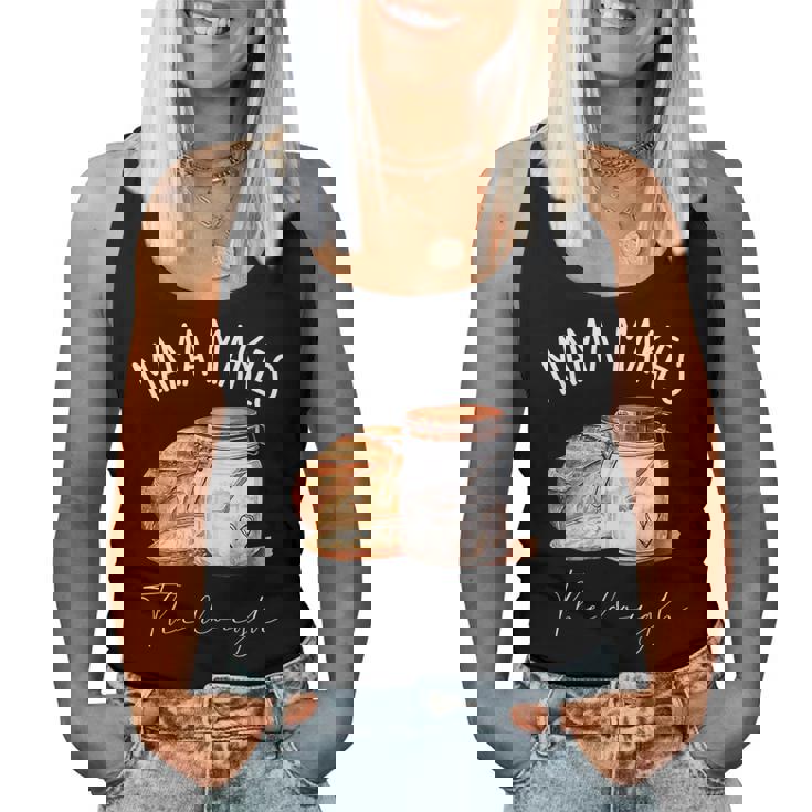 Mama Makes The Dough Sour Dough Bread Homemade Mom Women Tank Top