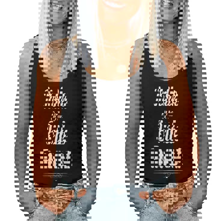 Mother Of The Bride Finally Wedding Marriage Women Tank Top