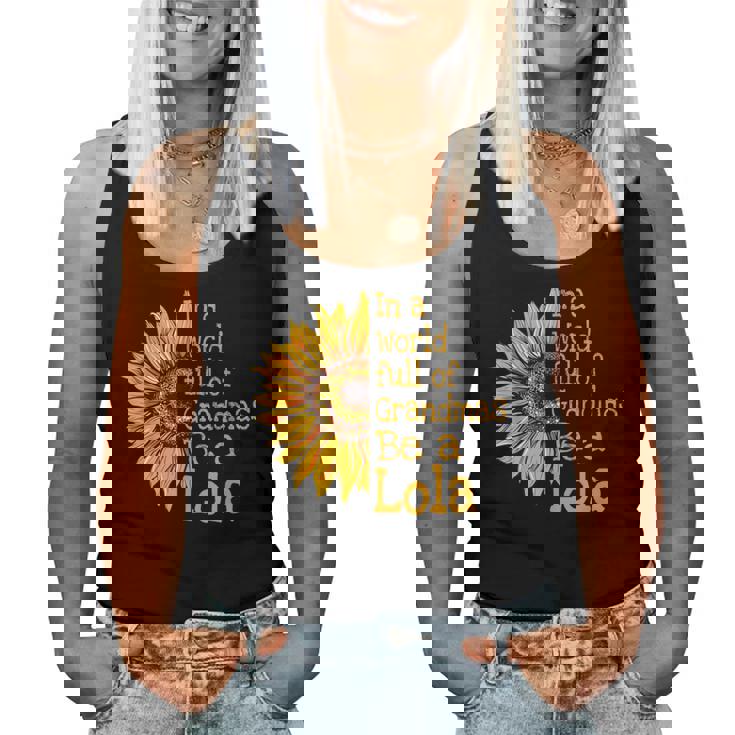In A World Of Grandmas Be A Lola Special Grandma Women Tank Top