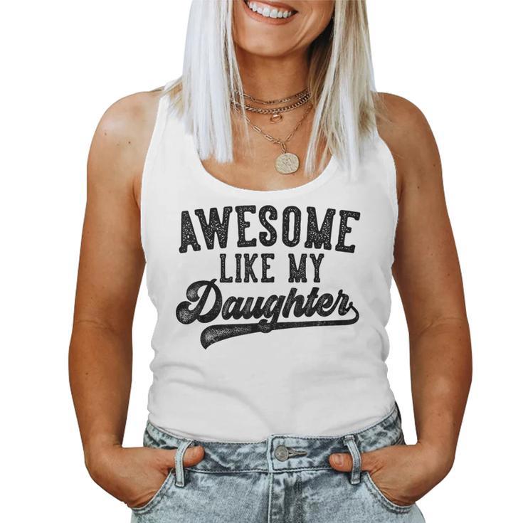 Awesome Like My Daughter Father's Day Dad Gray Tank Top Frauen