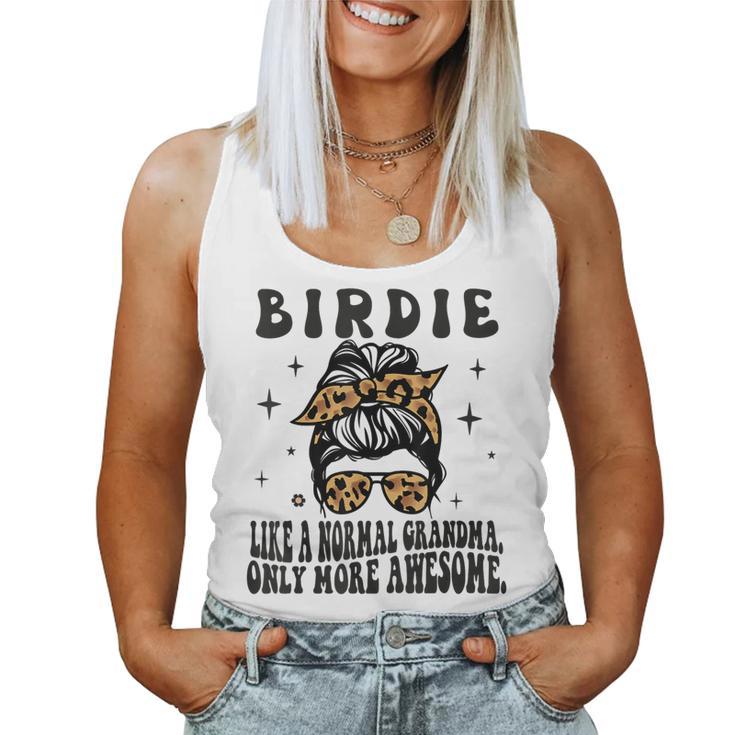 Birdie Like A Normal Grandma Only More Awesome Women Tank Top