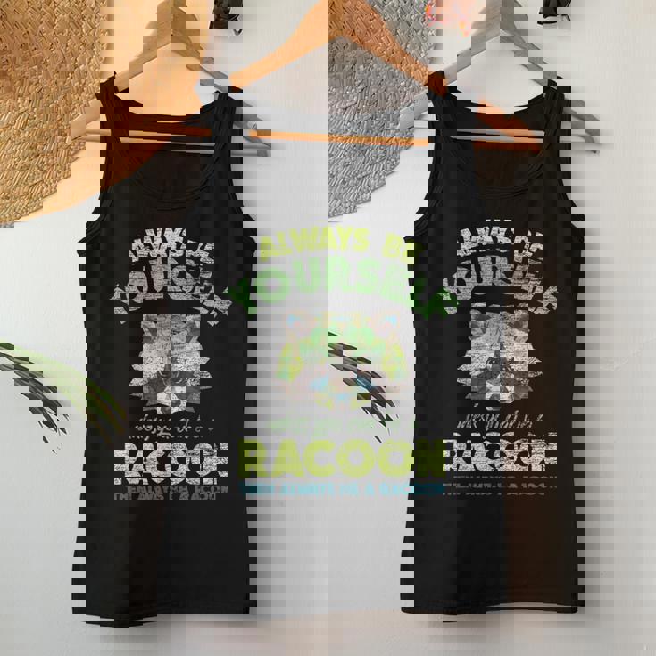 Always Be a Raccoon Women's Tank Top - Fun Animal Lovers Tee Unique Gifts