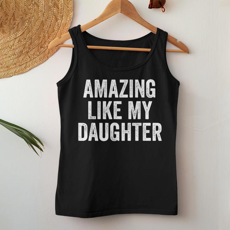 Amazing Like My Daughter Fathers Day Dad Tank Top Frauen Lustige Geschenke