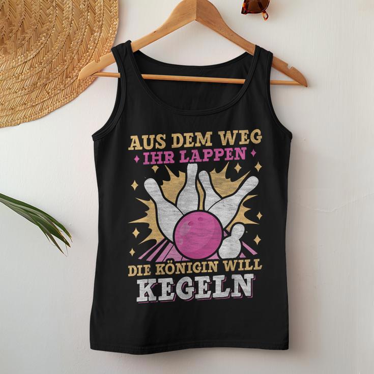 Aus Dem Weg Ihr Lappen Die Queen Will Kegeln Keglerin German Tank Top Frauen Lustige Geschenke