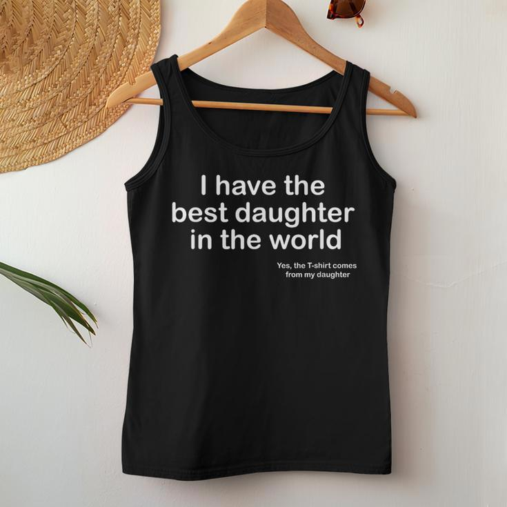 I Have The Best Daughter In The World Father's Day Dad Tank Top Frauen Lustige Geschenke