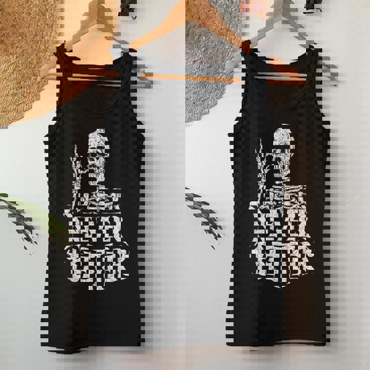 Never Better Cool Skeleton Gothic Aesthetic Goth Es Hombres Camiseta sin mangas para mujer Regalos divertidos