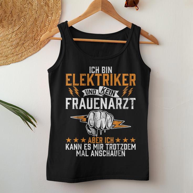 Ich Bin Elektriker Und Kein Frauenarzt Elektroniker Beruf Ich Bin Tank Top Frauen Lustige Geschenke