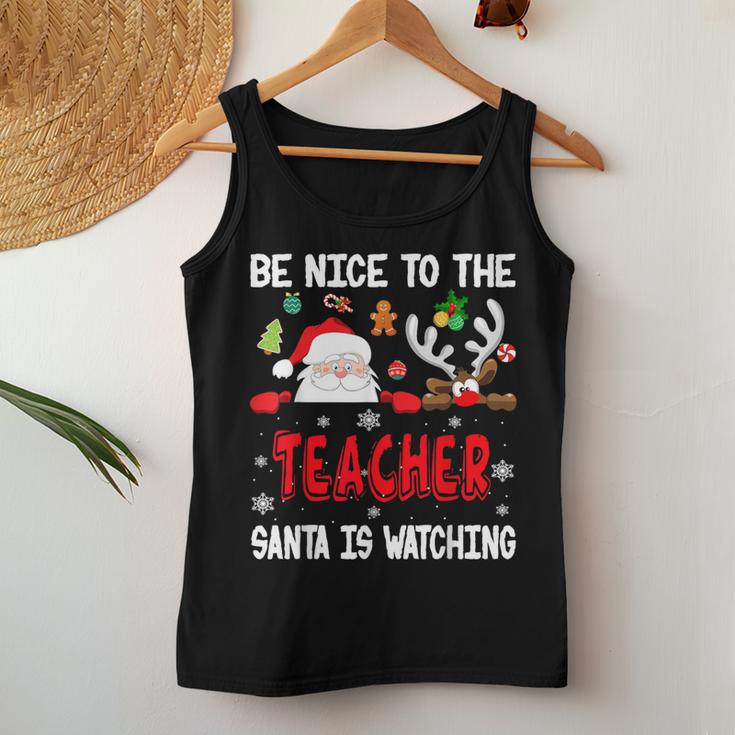 Be Nice To The Teacher Santa Is Watching Xmas Santa Reindeer S Tank Top Frauen Lustige Geschenke