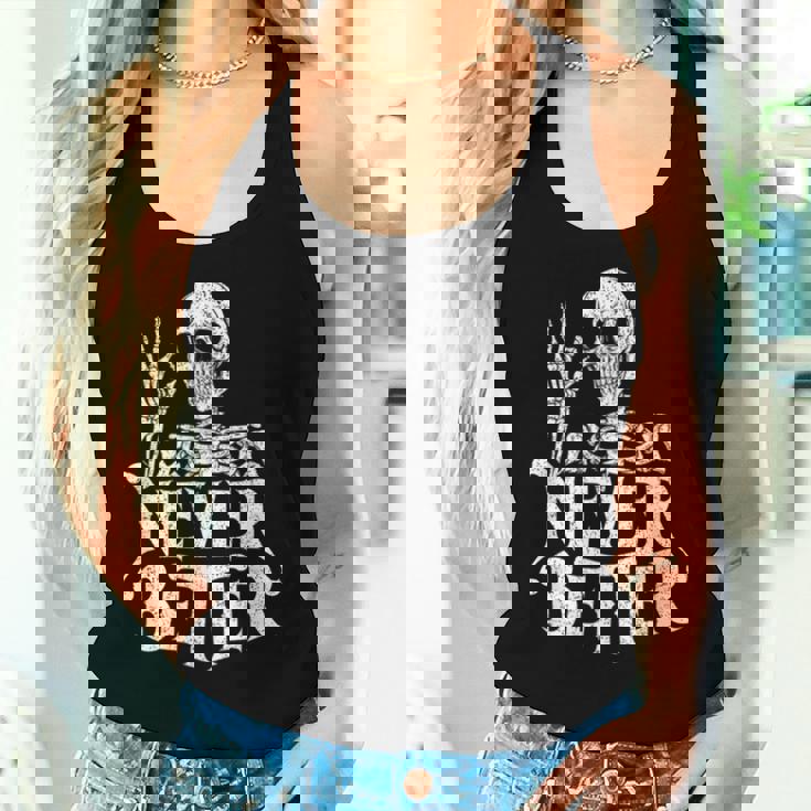 Never Better Cool Skeleton Gothic Aesthetic Goth Es Hombres Camiseta sin mangas para mujer Regalos para ella