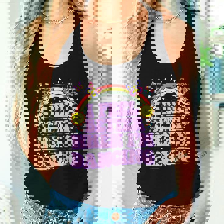 I Feel Better When I'm Dancing Ballet Dancer Girl Groovy Y2k Women Tank Top Gifts for Her