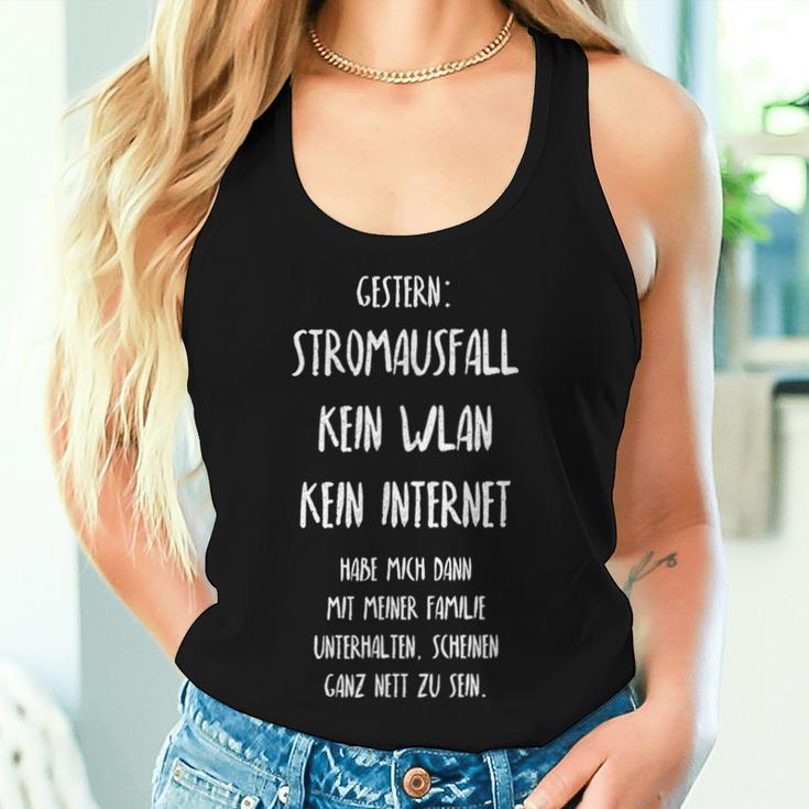 Gestern Stromausfall Kein Wlan Kein Internet Tank Top Frauen Geschenke für Sie