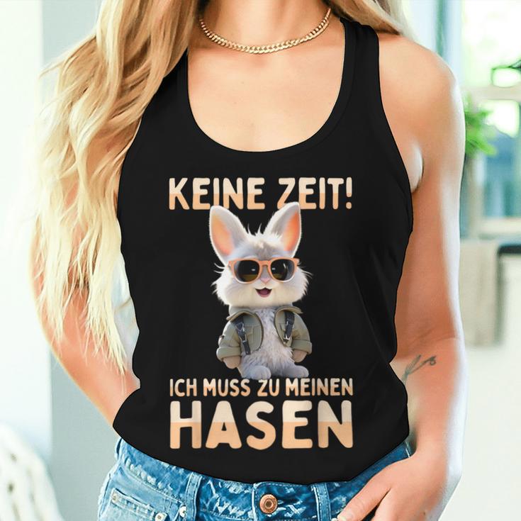 Hase Kaninchen Bunny Keine Zeit Ich Muss Zu Meinen Hasen Tank Top Frauen Geschenke für Sie