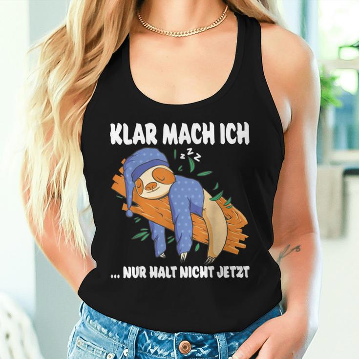 Klar Mach Ich Nur Nicht Jetzt Pyjamas Sloth Morgenmuffel Tank Top Frauen Geschenke für Sie