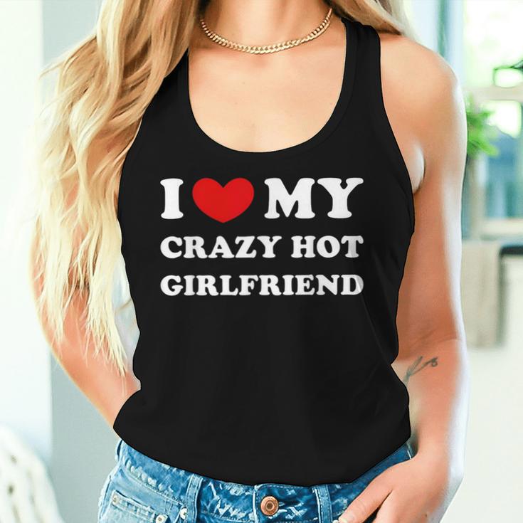 I Love My Crazy Hot Girlfriend Tank Top Frauen Geschenke für Sie