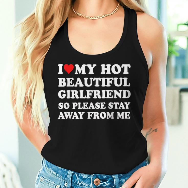 I Love My Girlfriend So Please Stay Away From Me Gf Tank Top Frauen Geschenke für Sie