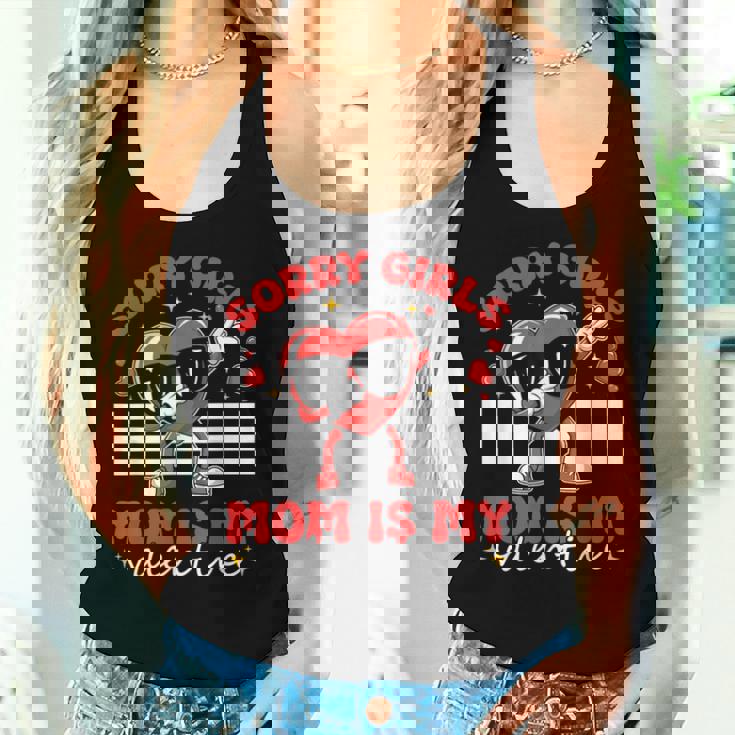Sorry Girls Mom Is My Valentine Boys Valentines Day Heart Women Tank Top Gifts for Her