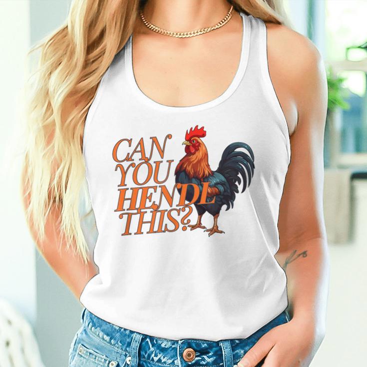 Can You Hendl This Rooster Chicken Giggal Gockel Chicken Farm Tank Top Frauen Geschenke für Sie