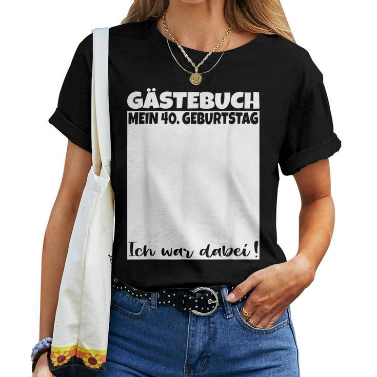 40Th Birthday Guest Book 40 Years Guest List T-shirt Frauen