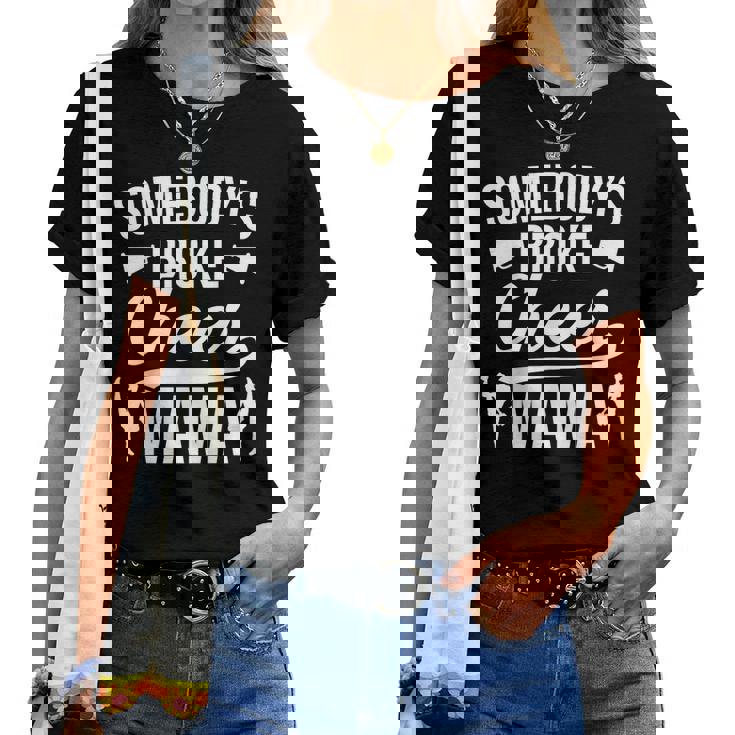 Broke Cheer Mama Cheer Mom Of A Cheerleader Mother Women T-shirt